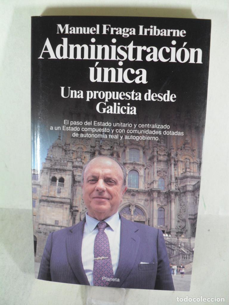 Libros: ADMINISTRACION UNICA - MANUEL FRAGA IRIBARNE - Foto 1