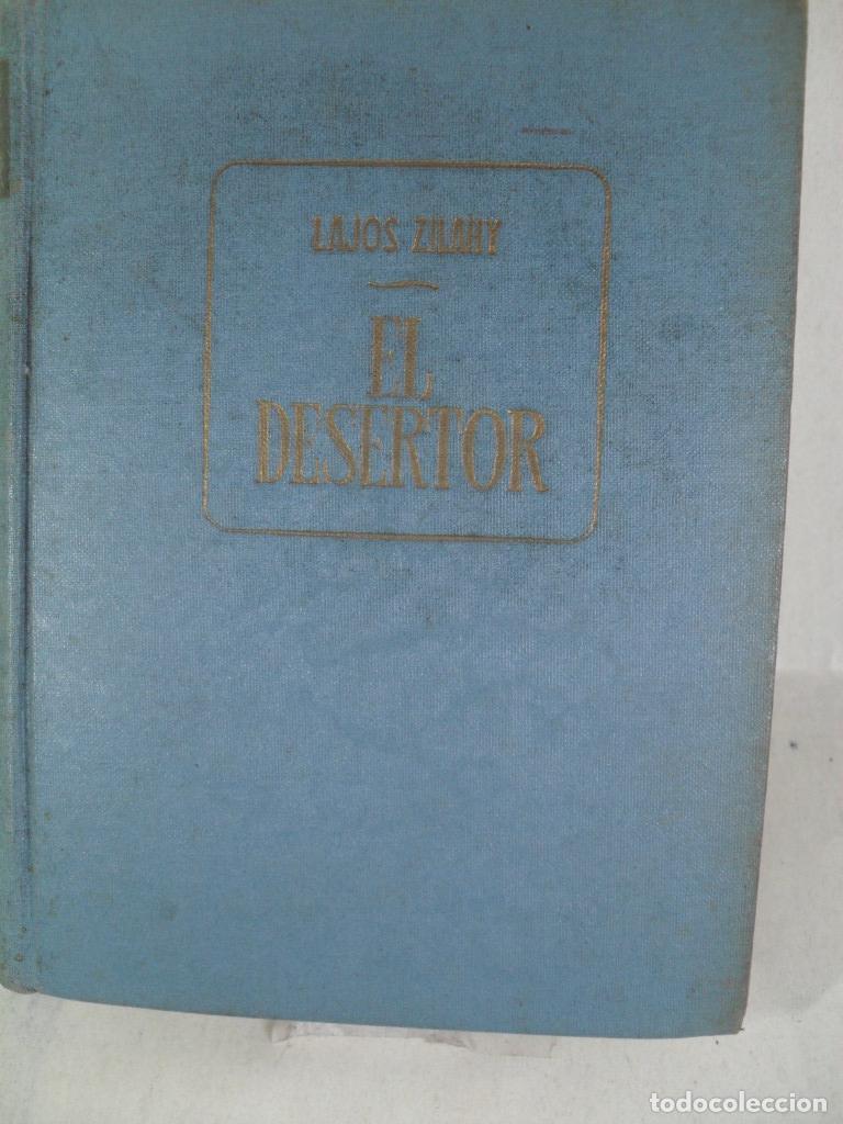 Libros: EL DESERTOR - LAJOS ZILAHY - Foto 1