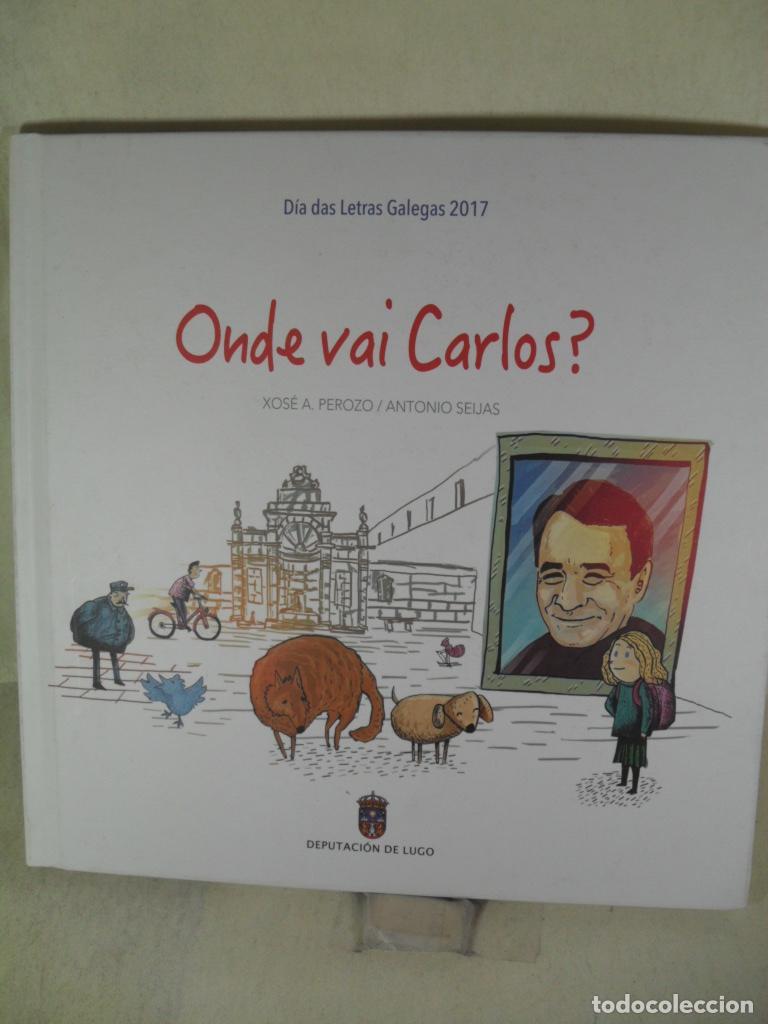 Libros: ONDE VAI CARLOS ? - PEROZO - SEIJAS - Foto 1