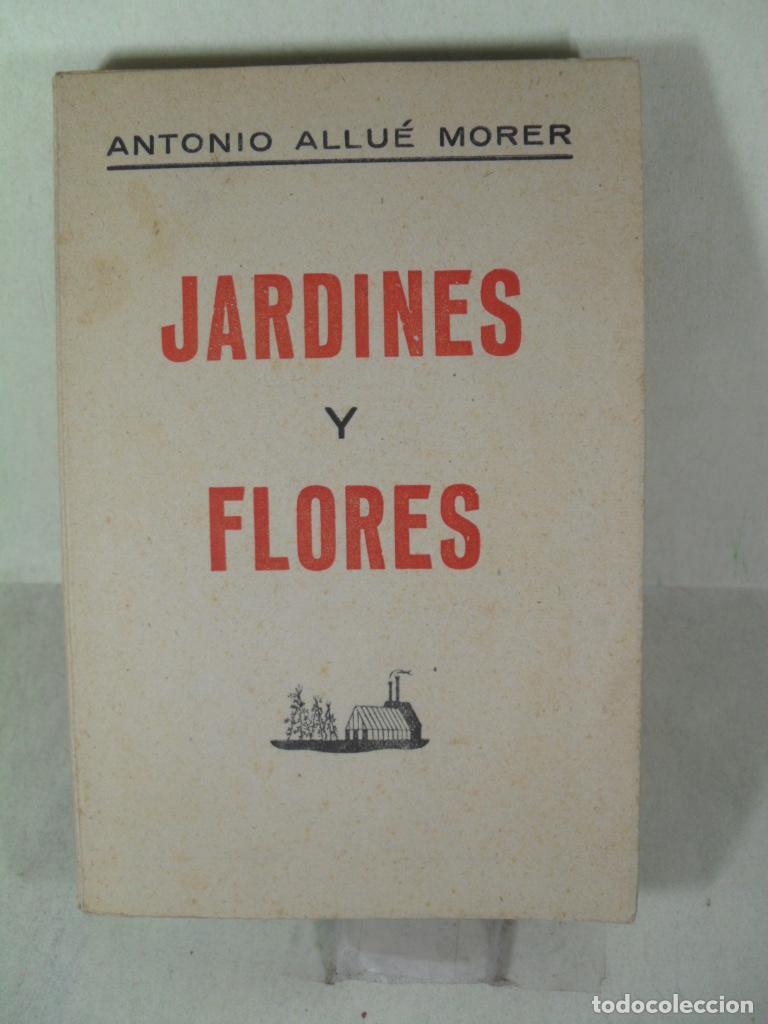 Libros: JARDINES Y FLORES - ANTONIO ALLUE MORER - Foto 1