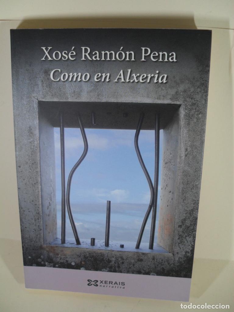 Libros: COMO EN ALXERIA - XOSE RAMON PENA - Foto 1