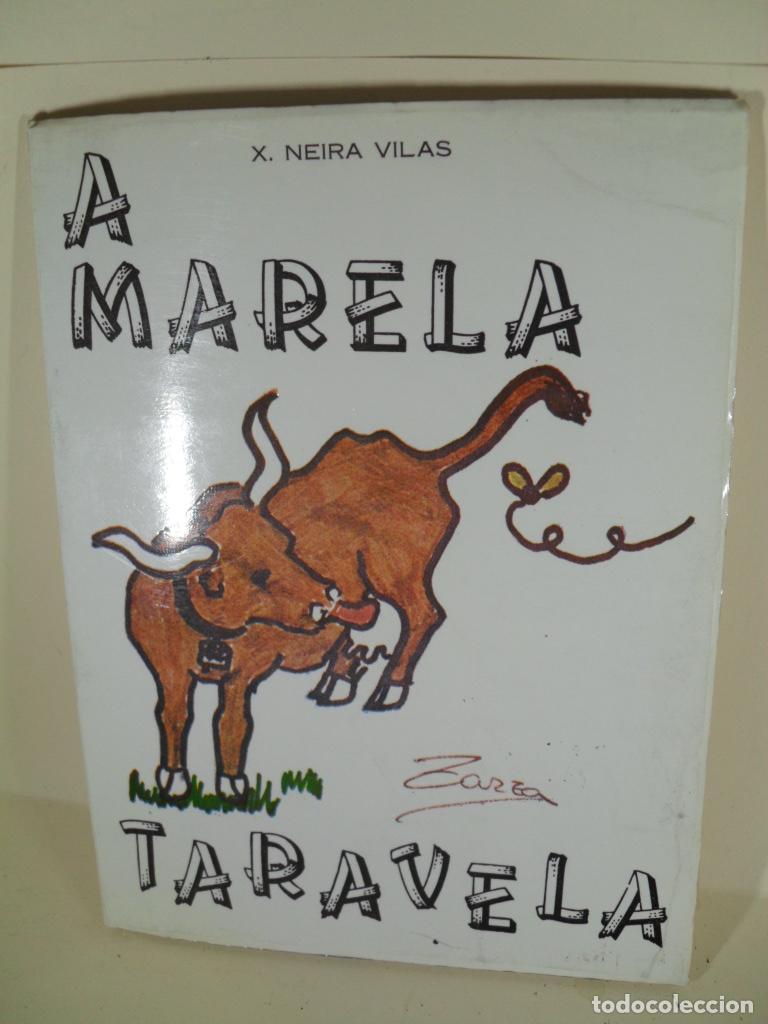 Libros: A MARELA TARAVELA - XOSE NEIRA VILAS - Foto 1