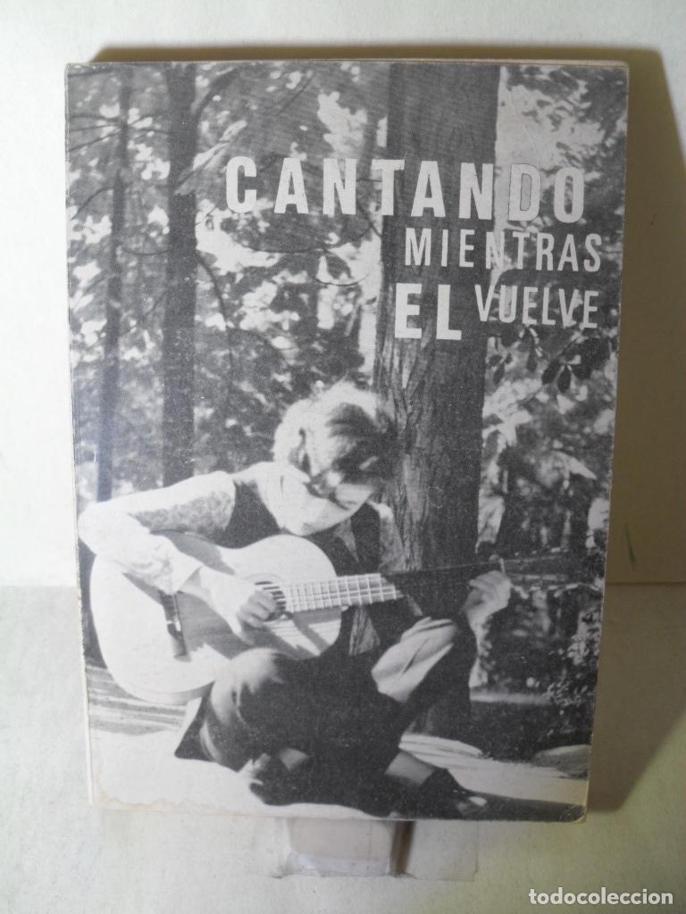 Libros: CANTANDO MIENTRAS EL VUELVE PARTITURA - VARIOS - Foto 1