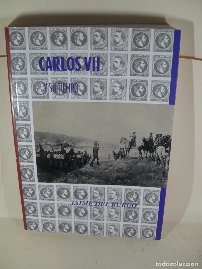Libros: CARLOS VII Y SU TIEMPO - JAIME DEL BURGO - Foto 1