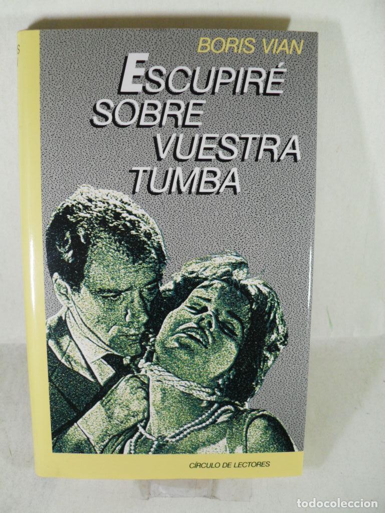 Libros: ESCUPIRE SOBRE VUESTRA TUMBA - BORIS VIAN - Foto 1