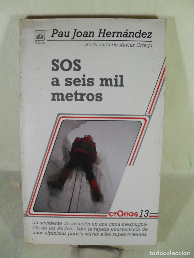 Libros: SOS A SEIS MIL METROS - PAU JOAN HERNANDEZ - Foto 1