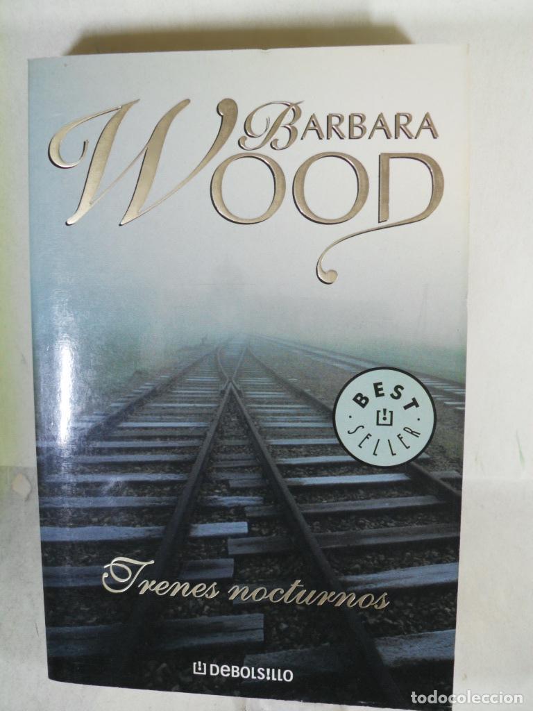 Libros: TRENES NOCTURNOS - BARBARA WOOD - Foto 1