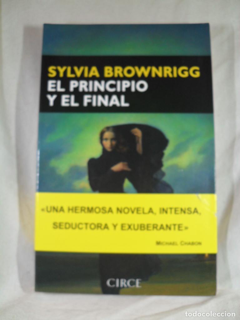 Libros: EL PRINCIPIO Y EL FINAL - SYLVIA BROWNRIGG - Foto 1