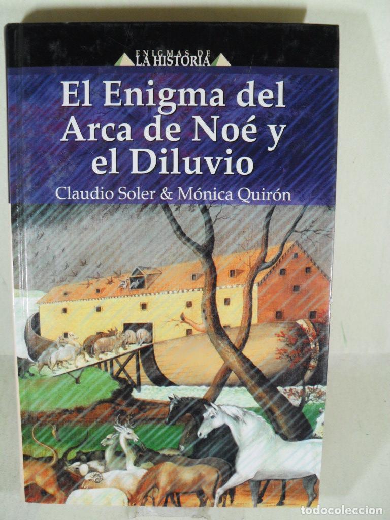 Libros: EL ENIGMA DEL ARCA DE NOE Y EL DILUVIO - CLAUDIO SOLER - MONICA QUIRON - Foto 1