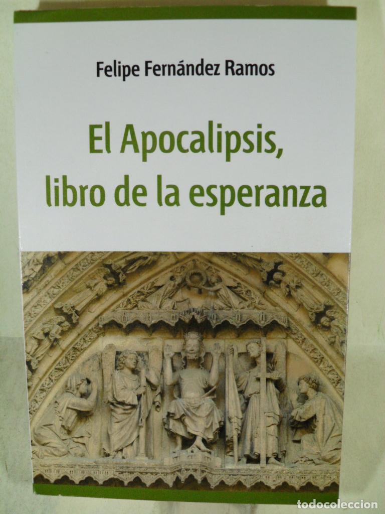 Libros: EL APOCALIPSIS LIBRO DE LA ESPERANZA - FELIPE FERNANDEZ RAMOS - Foto 1