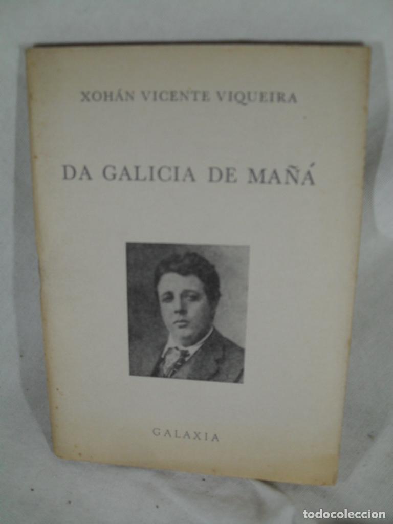 Libros: DA GALICIA DE MA&Ntilde;A - XOHAN VICENTE VIQUEIRA - Foto 1