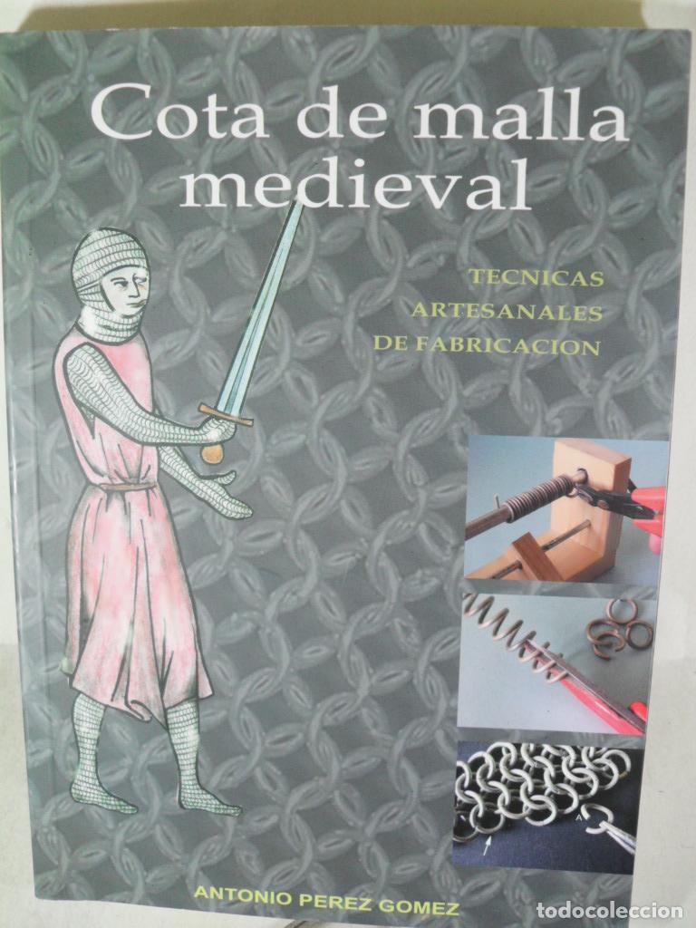 Libros: COTA DE MALLA MEDIEVAL - ANTONIO PEREZ GOMEZ - Foto 1