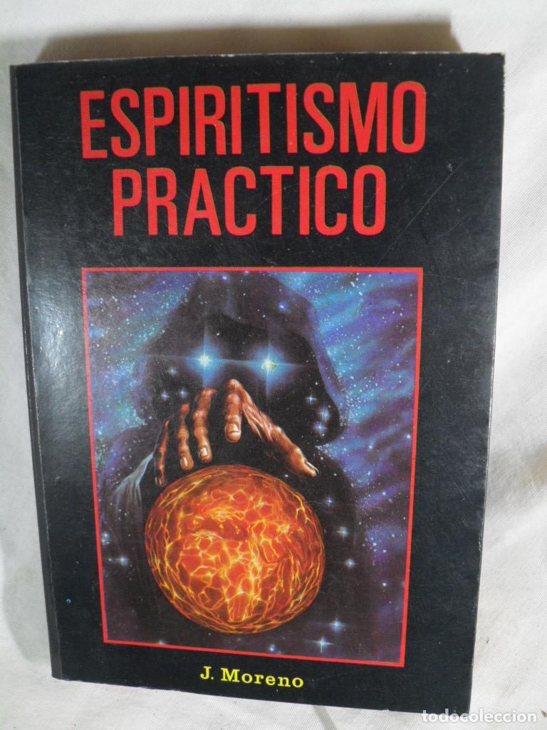 Libros: ESPIRITISMO PRACTICO - J MORENO - Foto 1