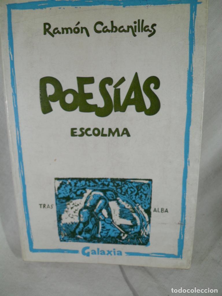 Libros: POESIAS ESCOLMA - RAMON CABANILLAS - Foto 1