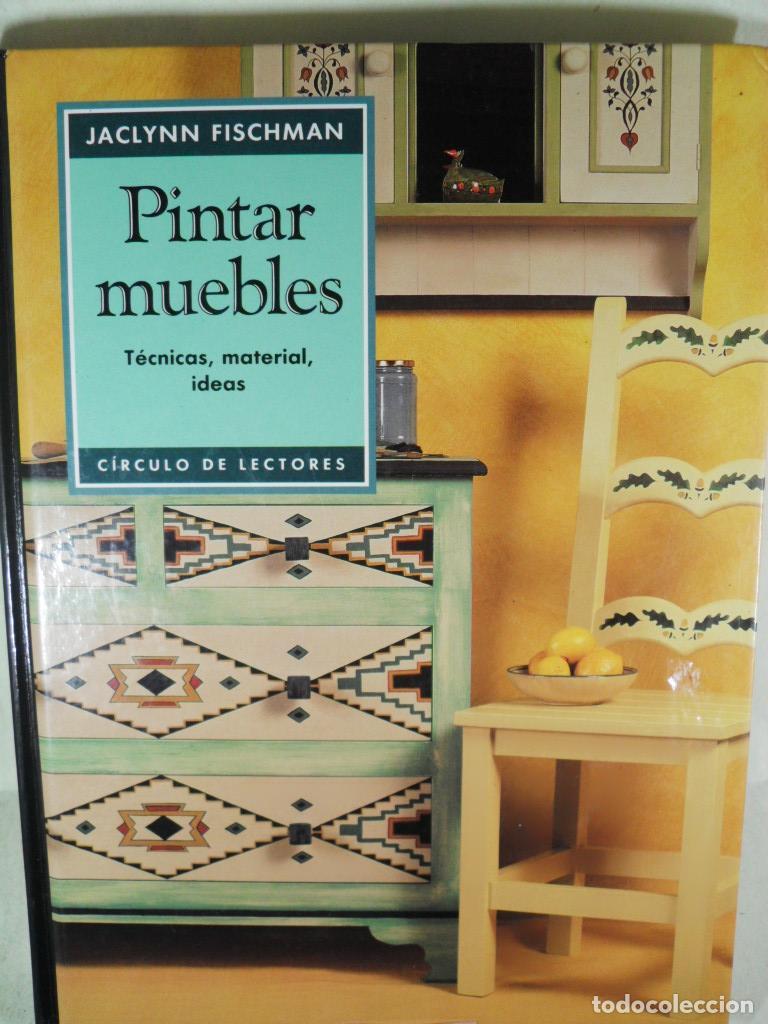 Libros: PINTAR MUEBLES - JACLYNN FISCHMAN - Foto 1