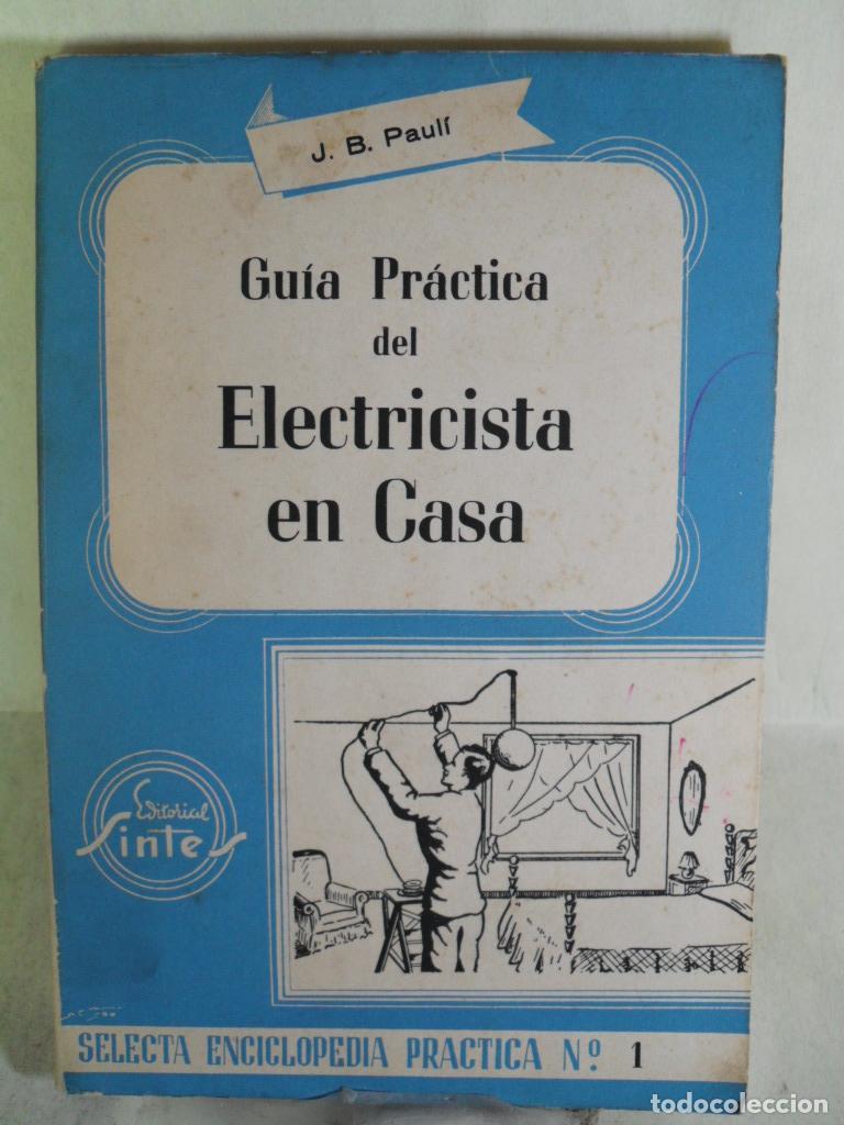 Libros: GUIA PRACTICA DEL ELECTRICISTA EN CASA - J B PAULI - Foto 1