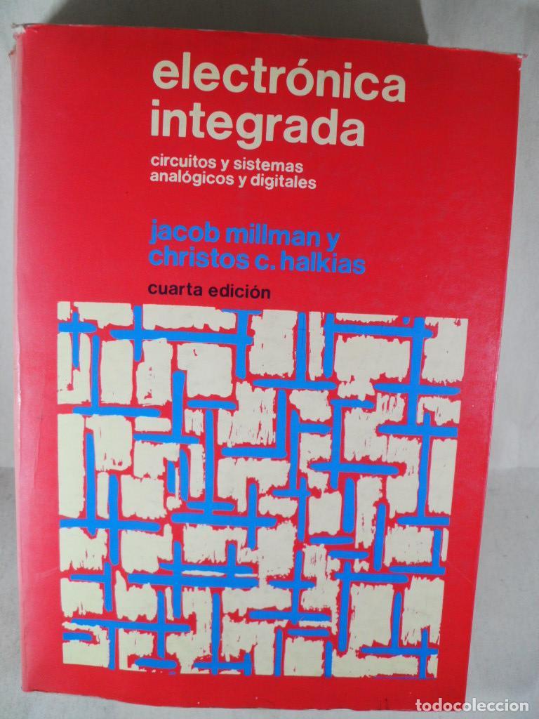 Libros: ELECTRONICA INTEGRADA - JACOB MILLMAN - CHRISTOS C HALKIAS - Foto 1