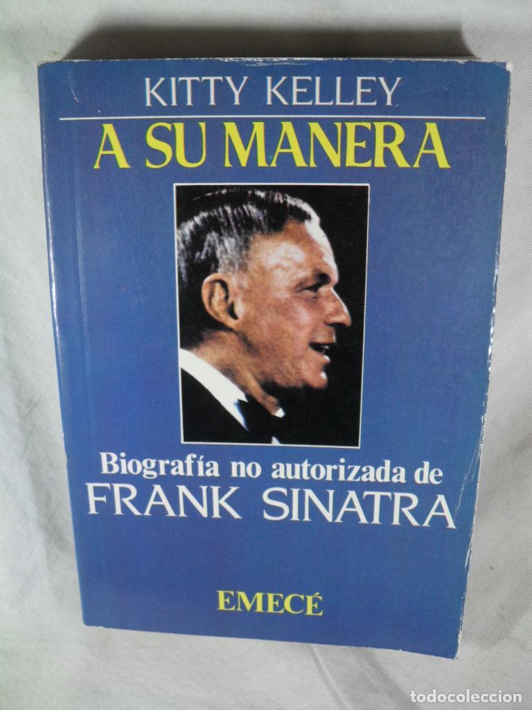 Libros: A SU MANERA BIOGRAFIA DE FRANK SINATRA - KITTY KELLEY - Foto 1