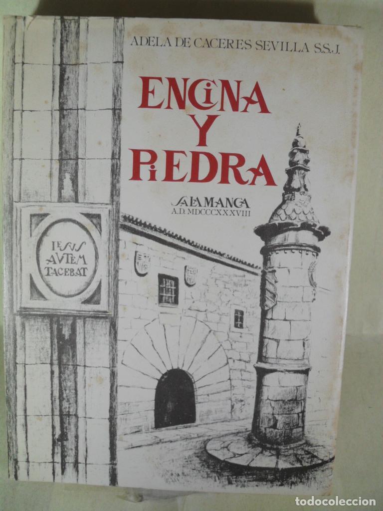 Libros: ENCINA Y PIEDRA - ADELA DE CACERES SEVILLA - Foto 1