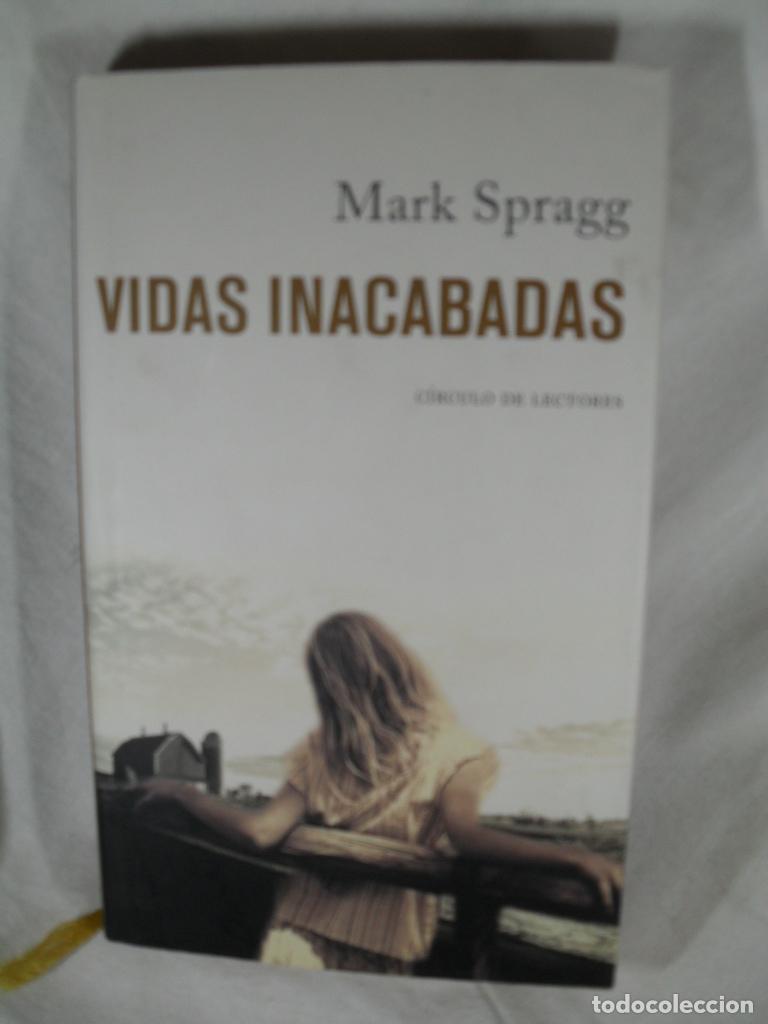 Libros: VIDAS INACABADAS - MARK SPRAGG - Foto 1