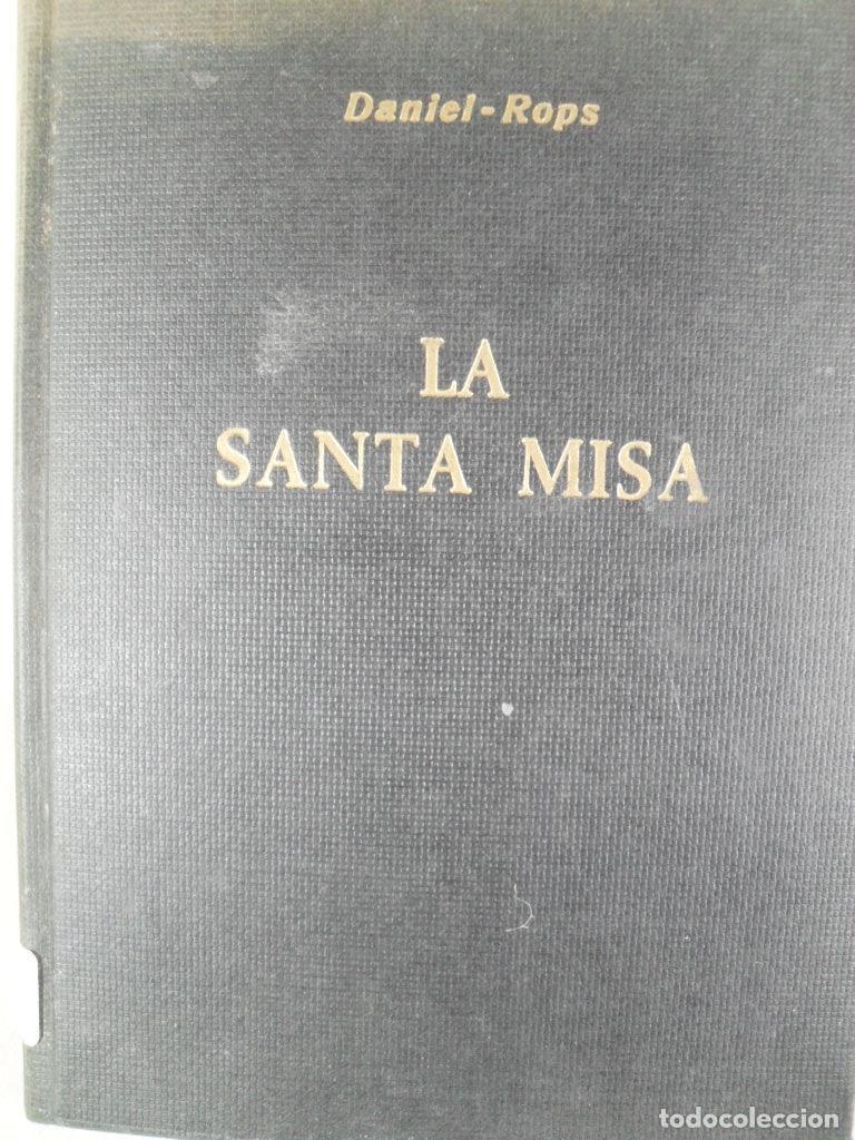 Libros: LA SANTA MISA - DANIEL ROPS - Foto 1