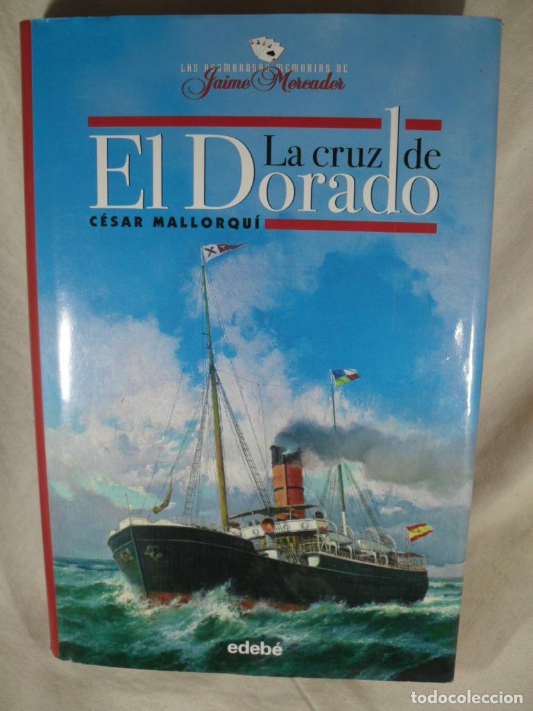 Libros: LA CRUZ DE EL DORADO - CESAR MALLORQUI - Foto 1