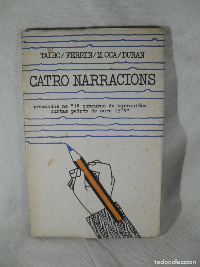 Libros: CATRO NARRACIONS - TAIBO - FERRIN - M.OCA - DURAN - Foto 1