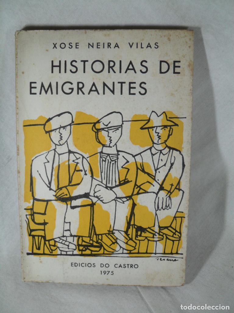Libros: HISTORIA DE EMIGRANTES - XOSE NEIRA VILAS - Foto 1