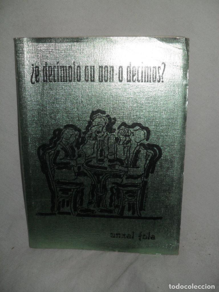 Libros: &iquest; E DECIMOLO OU NON O DECIMOS ? - ANXEL FOLE - Foto 1