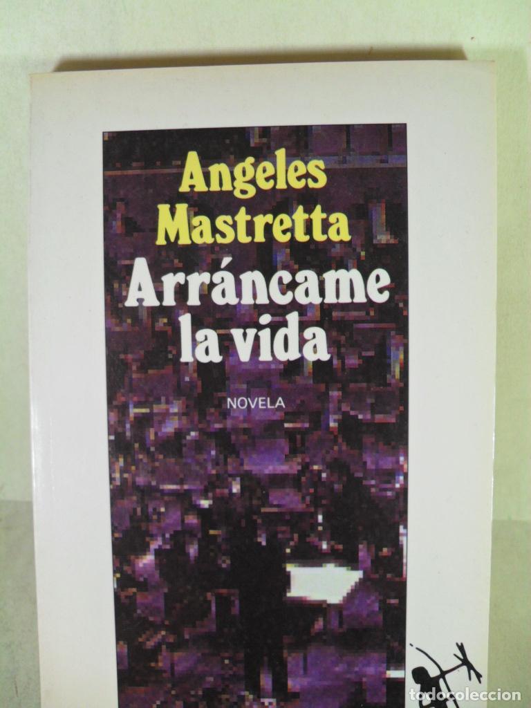Libros: ARRANCAME LA VIDA - ANGELES MASTRETTA - Foto 1