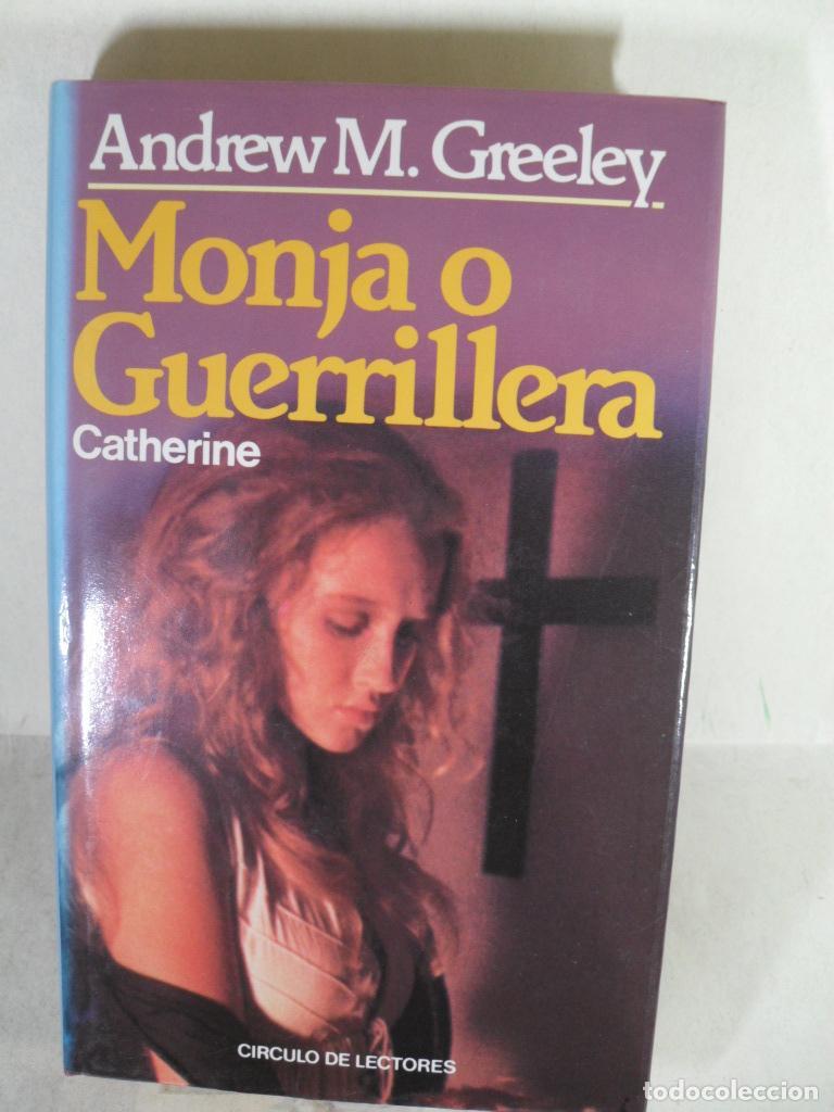 Libros: MONJA O GUERRILLERA - ANDREW M GREELEY - Foto 1
