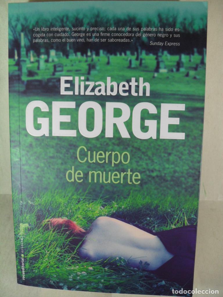 Libros: CUERPO DE MUERTE - ELIZABETH GEORGE - Foto 1