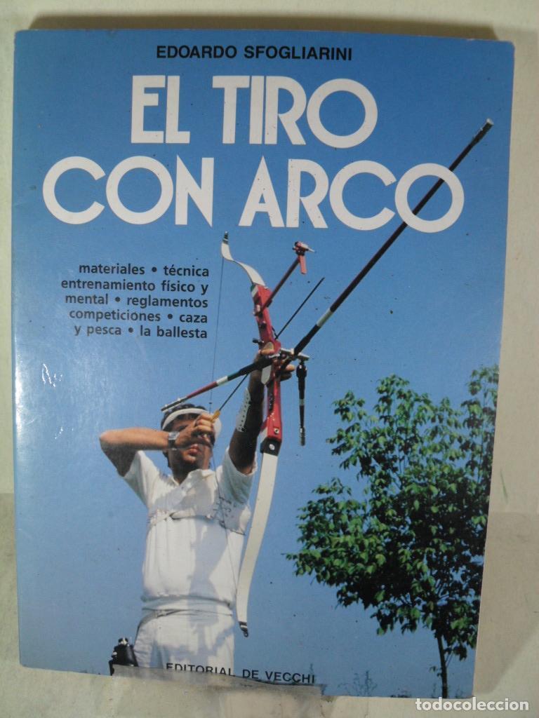 Libros: EL TIRO CON ARCO - EDORADO SFOGLIARINI - Foto 1