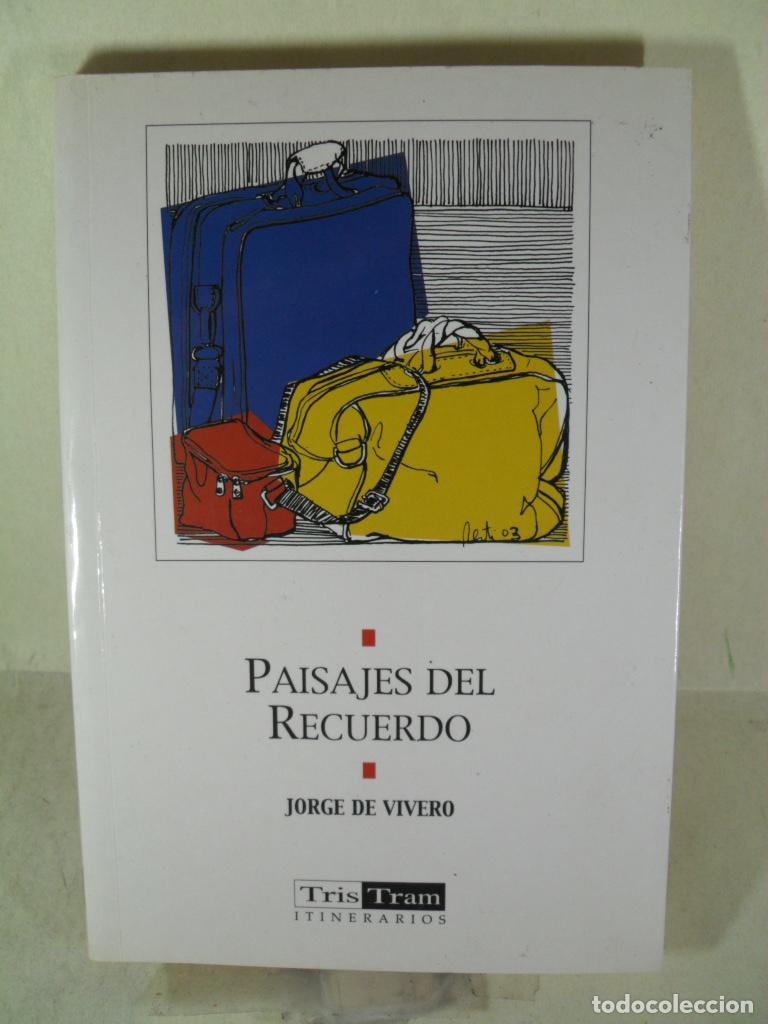 Libros: PAISAJES DEL RECUERDO - JORGE DE VIVERO - Foto 1