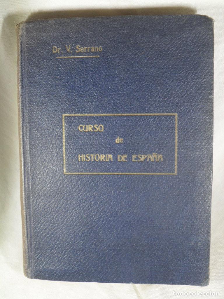 Libros: CURSO DE HISTORIA DE ESPA&Ntilde;A - SERRANO PUENTE - Foto 1