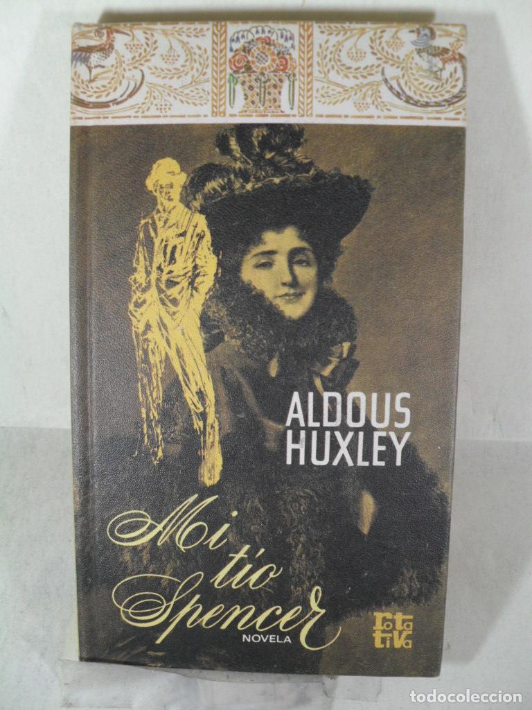 Libros: MI TIO SPENCER - ALDOUS HUXLEY - Foto 1