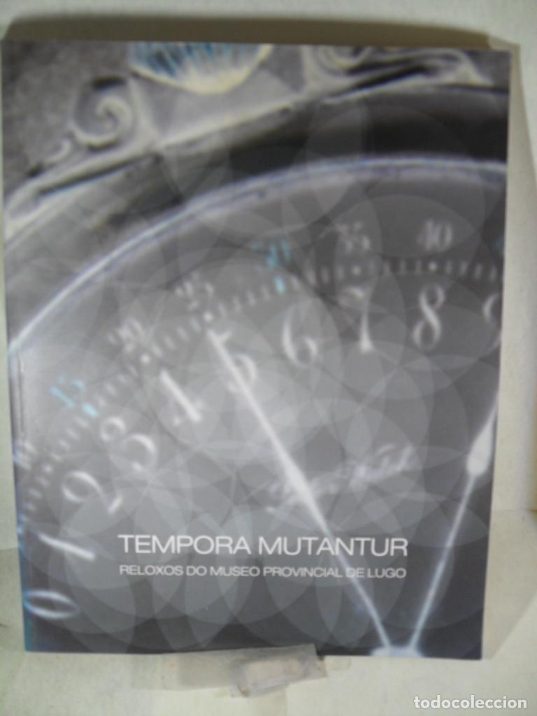 Libros: TEMPORA MUTANTUR RELOXOS DO MUSEO PROVINCIAL DE LUGO - VARIOS - Foto 1