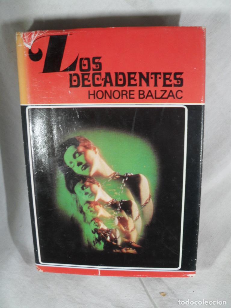 Libros: LOS DECADENTES - HONORE DE BALZAC - Foto 1