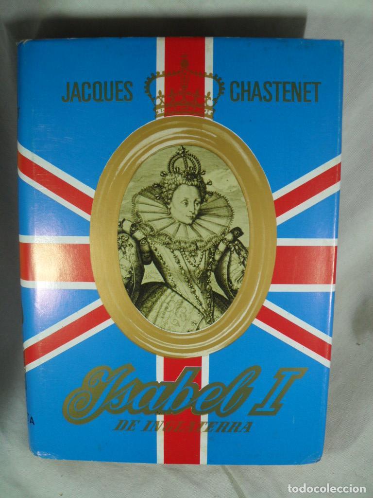 Libros: ISABEL I DE INGLATERRA - JACQUES CHASTENET - Foto 1