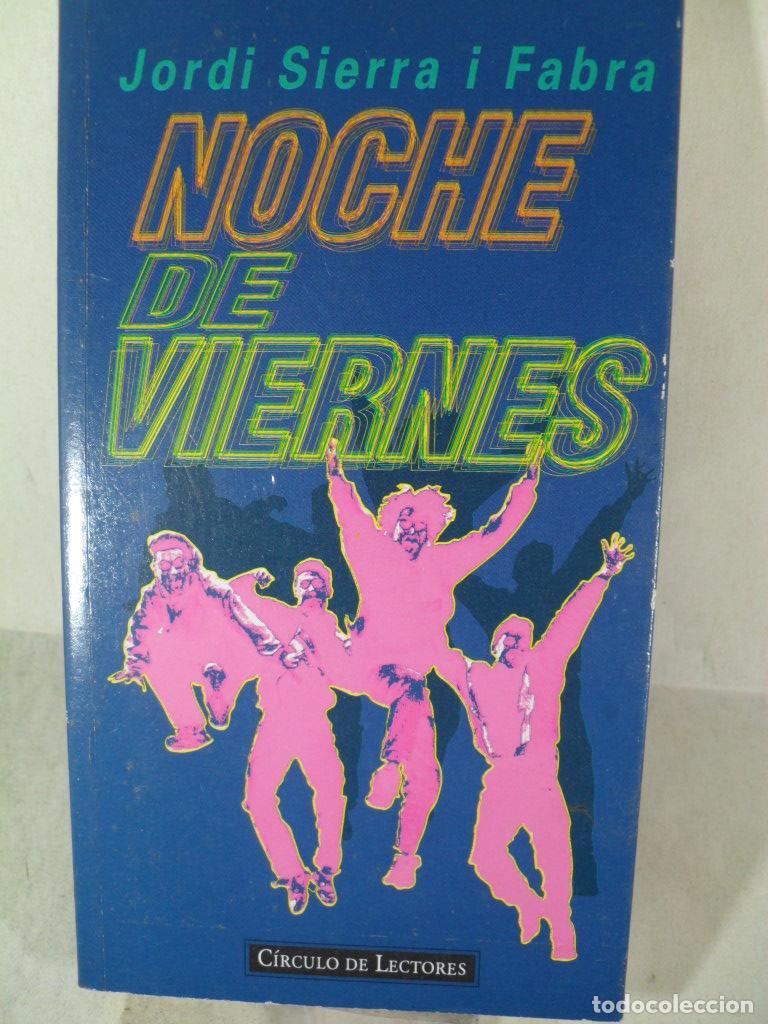 Libros: NOCHE DE VIERNES - JORDI SIERRA I FABRA - Foto 1