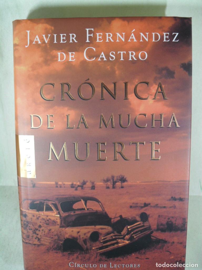 Libros: CRONICA DE LA MUCHA MUERTE - JAVIER FERNANDEZ DE CASTRO - Foto 1