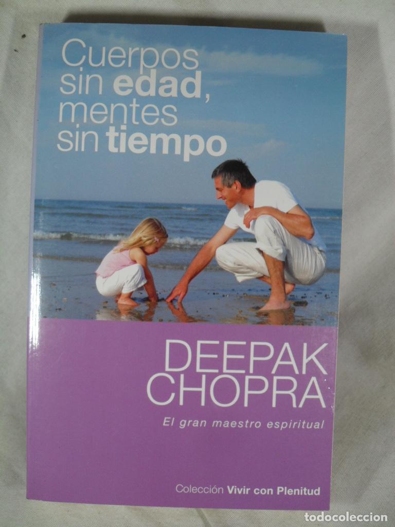 Libros: CUERPOS SIN EDAD, MENTES SIN TIEMPO - DEEPAK CHOPRA - Foto 1