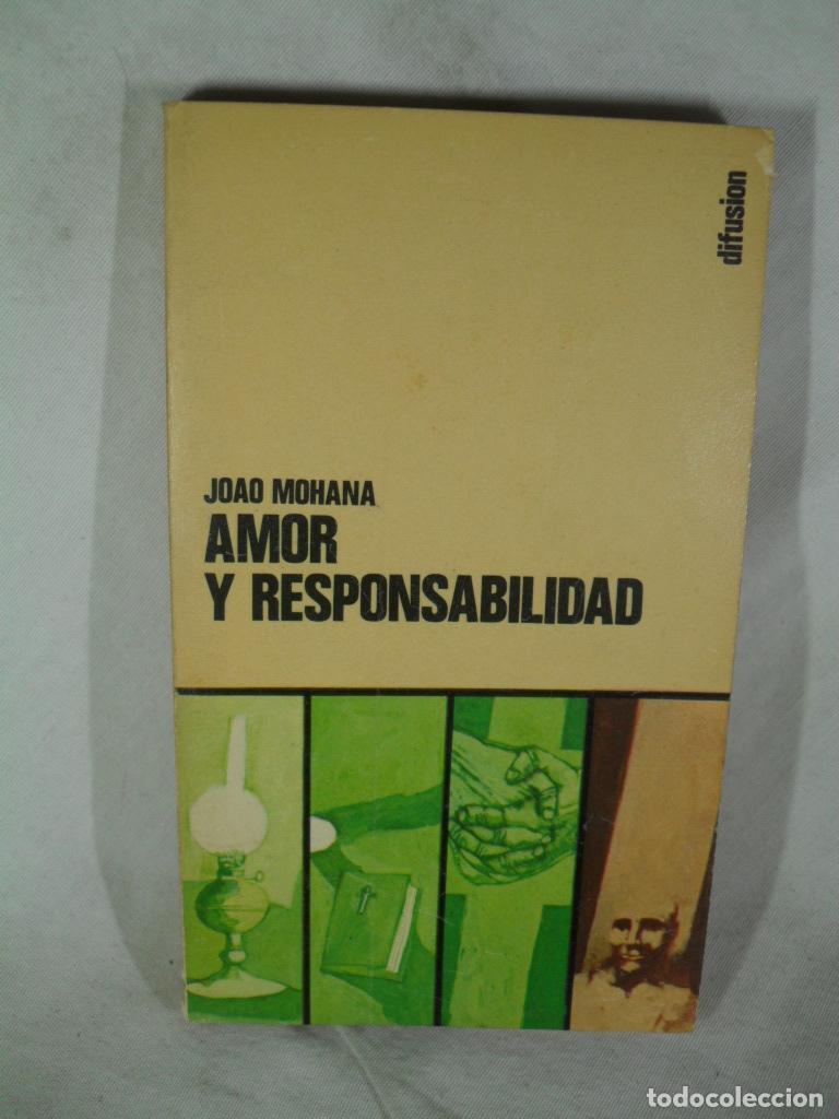 Libros: AMOR Y RESPONSABILIDAD - JOAO MOHANA - Foto 1