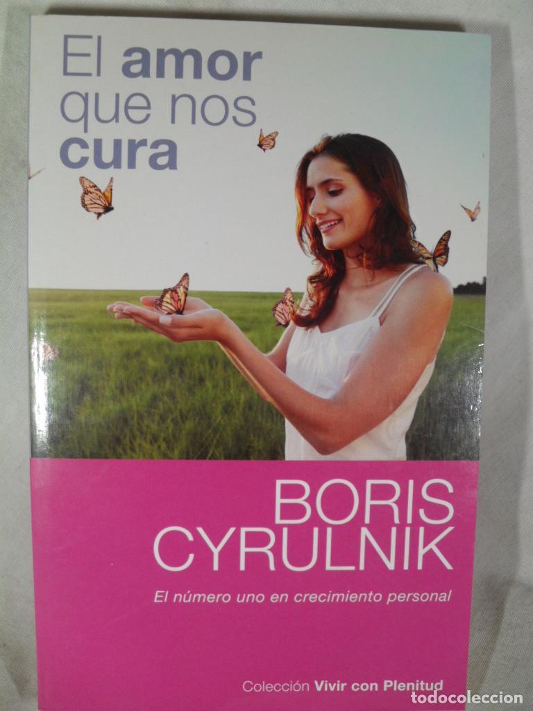 Libros: EL AMOR QUE NOS CURA - BORIS CYRULNIK - Foto 1