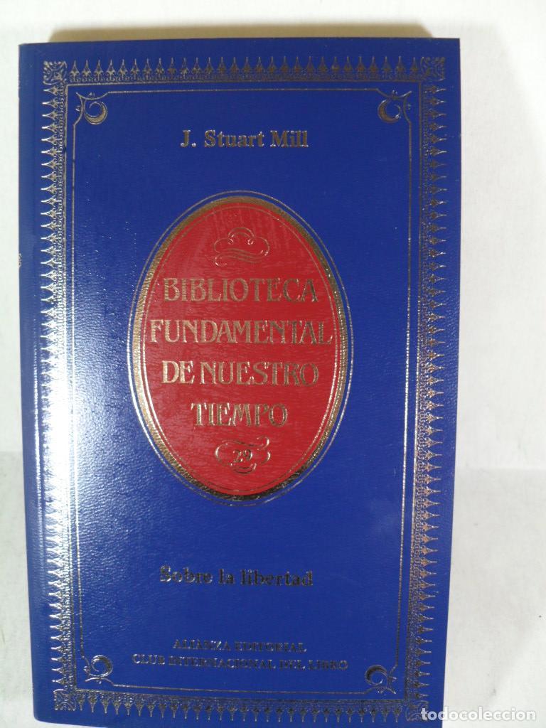 Libros: SOBRE LA LIBERTAD - JOHN STUART MILL - Foto 1
