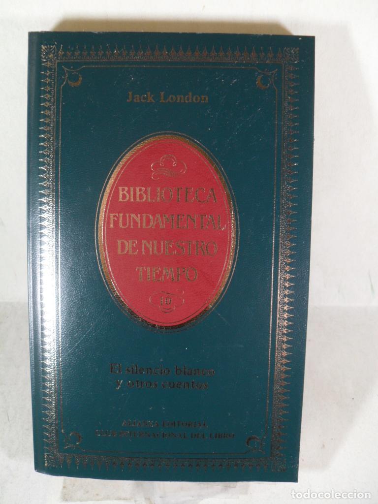 Libros: EL SILENCIO BLANCO Y OTROS CUENTOS - JACK LONDON - Foto 1