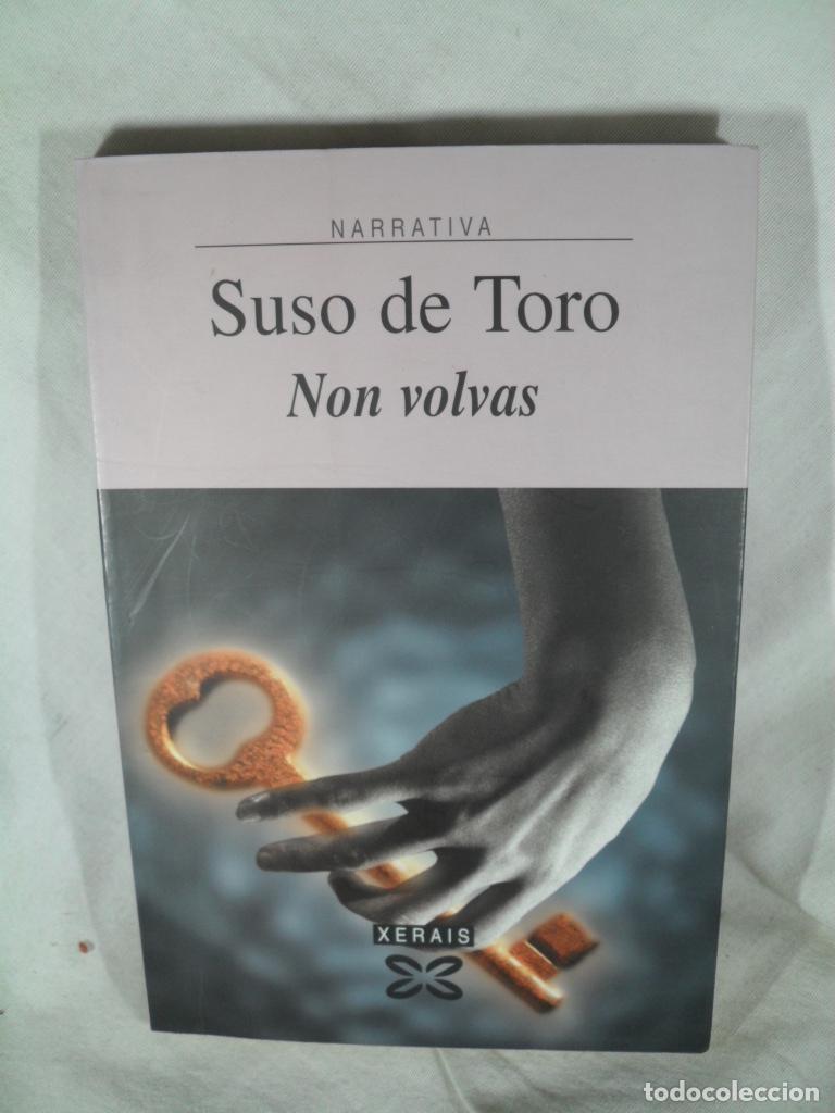 Libros: NON VOLVAS - SUSO DE TORO - Foto 1