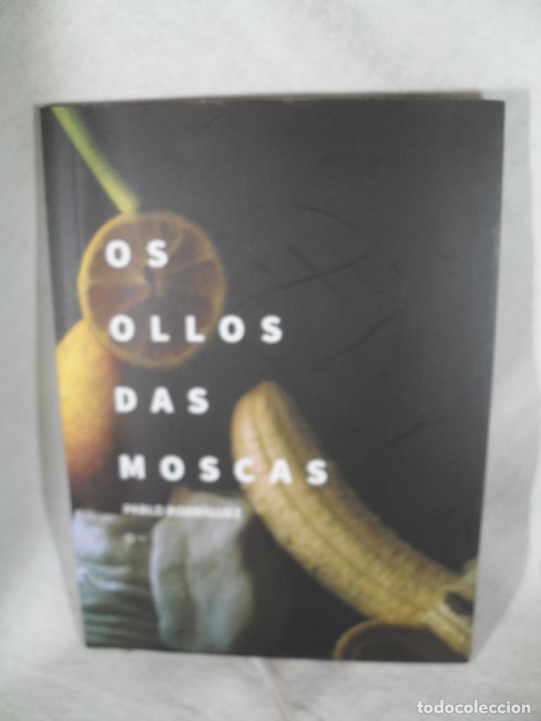 Libros: OS OLLOS DAS MOSCAS - PABLO RODRIGUEZ - Foto 1