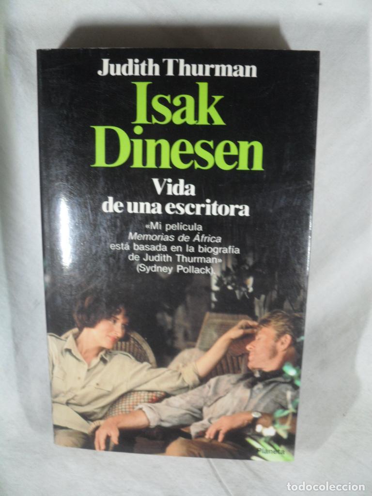 Libros: ISAK DINESEN VIDA DE UNA ESCRITORA - JUDITH THURMAN - Foto 1