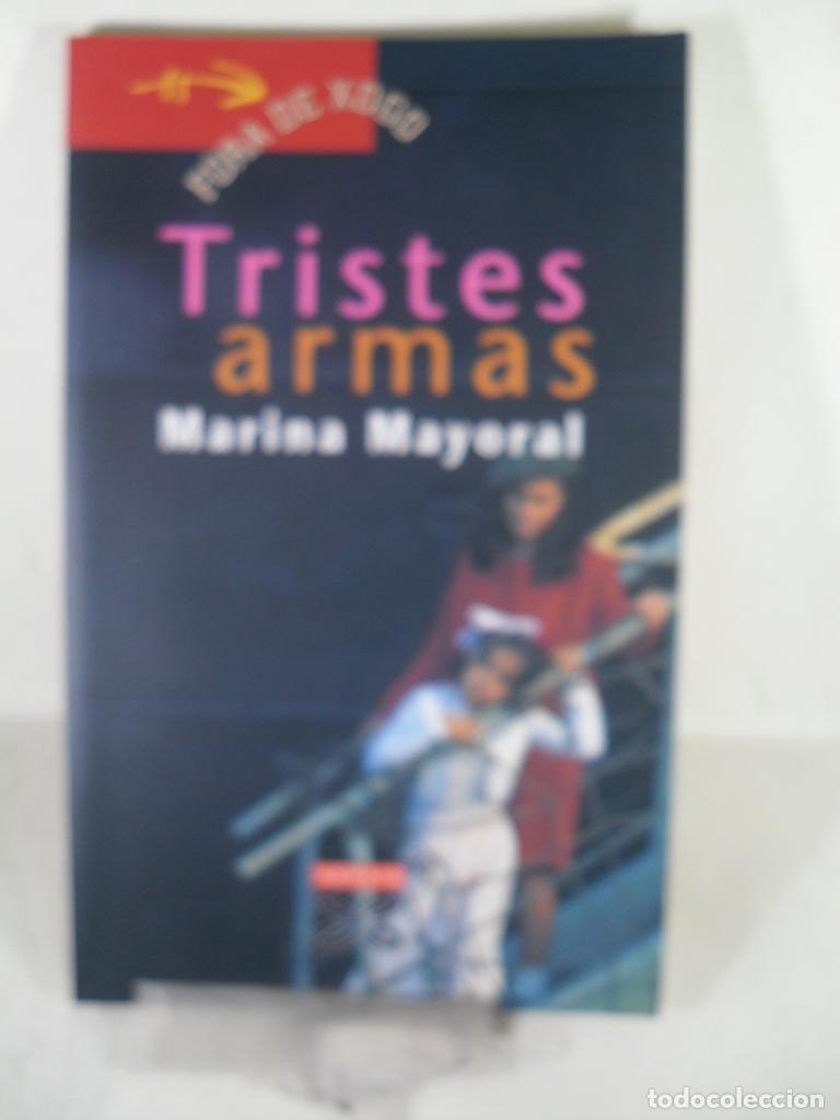 Libros: TRISTES ARMAS - MARINA MAYORAL - Foto 1